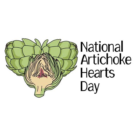 National Artichoke Hearts Day Green Parts Of The Plant Whole And Halves And Themed Inscription