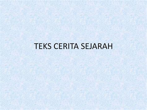 Teks Cerita Sejarah Ppt