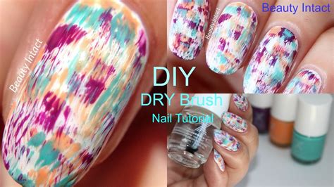 Diy Dry Brush Nail Art Tutorial No Tool Nail Art Beauty Intact Youtube