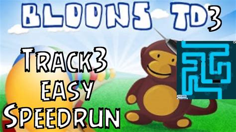 Bloons Tower Defense Track Easy Speedrun Pb Youtube