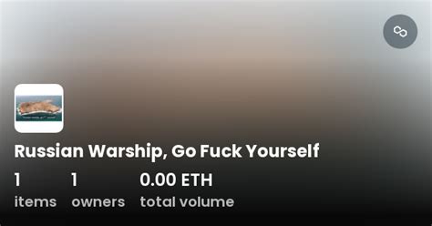 Russian Warship Go Fuck Yourself Collection Opensea