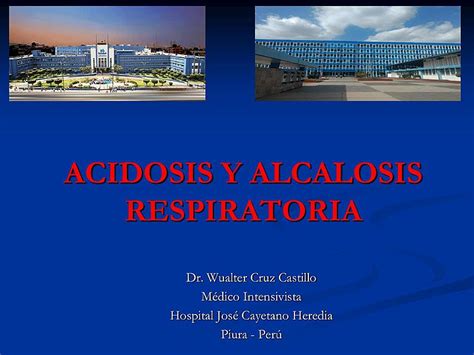 Acidosis Y Alcalosis Respiratoria Final Henry Udocz