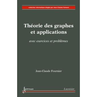 Th Orie Des Graphes Et Applications Avec Exercices Et Probl Mes