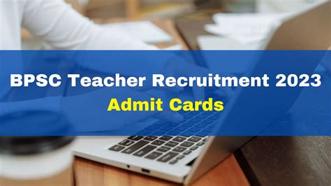 Bpsc Teacher Recruitment Admit Cards For Tgt Pgt And Primary