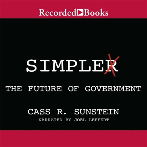 Simpler The Future Of Government Audible Audio Edition Cass R