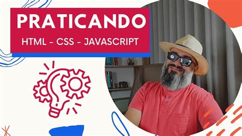 5 Projetos para praticar programação front end HTML CSS e Javascript