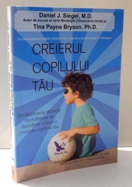 Creierul Copilului Tau De Daniel J Siegel