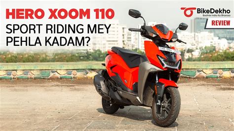 Hero Xoom 110 Road Test Review Sporty Bhi Budget Friendly Bhi Lekin