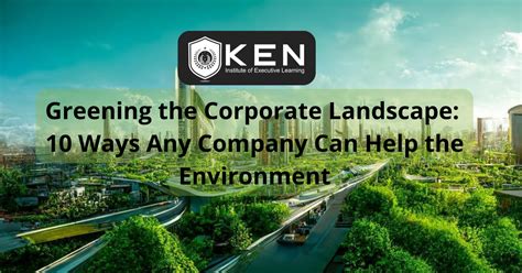 Greening the Corporate Landscape - 10 Ways Any Company Can Help the ...