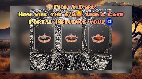 🙈pick A Card How Will The 88🦁 Lions Gate Portal Influence You🧿