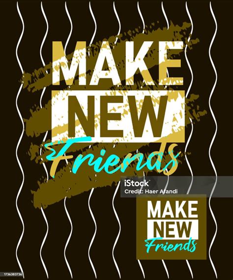 Make New Friends Motivational Stroke Typepace Design Short Phrases