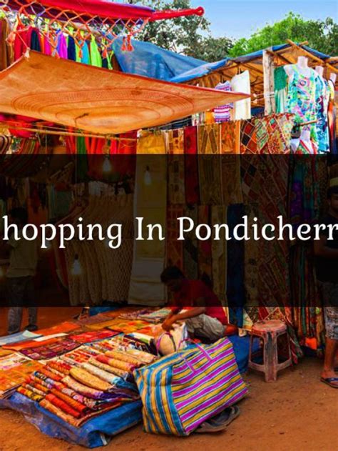 Discover The Ultimate Guide To Pondicherrys Top Boutiques And Best