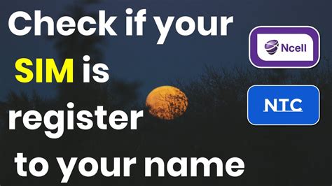 How To Check Sim Card Owner Name Ntc And Ncell Youtube