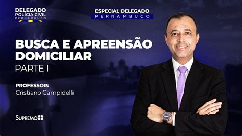 Busca E Apreens O Domiciliar Prof Cristiano Campidelli Youtube