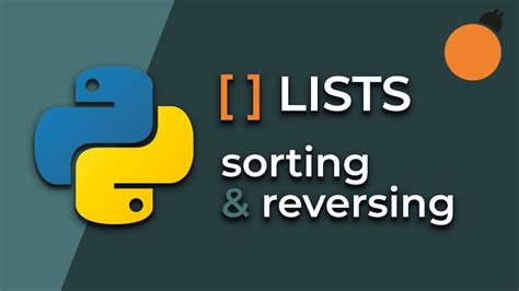 Python Snippets Sorting And Reversing Lists Youtube