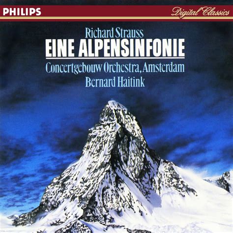 Richard Strauss Eine Alpensinfonie Op Bernard Haitink