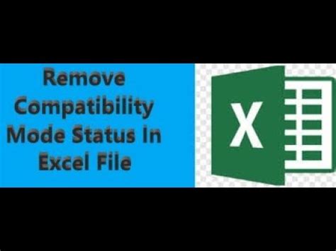 Remove Compatibility Mode Status In Excel File Youtube