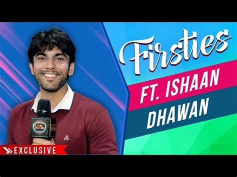 Ishan Dhawan S MOST EMBARASSING Moment Revealed First Crush More