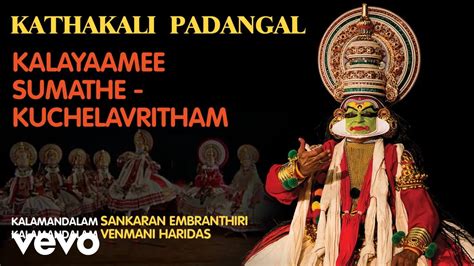 Kalayaamee Sumathe - Kuchelavritham | Kathakali Padangal| Official ...