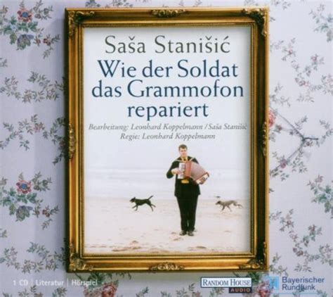 Wie Der Soldat Das Grammofon Repariert Various Stanisic Sasa Amazon