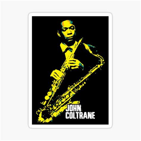 "John Coltrane. John William Coltrane. American jazz saxophonist ...