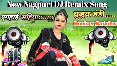 New Nagpuri Dj Remix Song Singer Kavi Kishan Endhay Sahiya New Thet