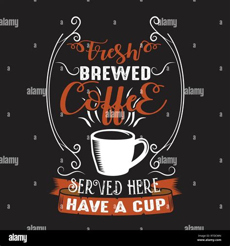 Coffee Quote Fresh Brewed Coffee Served Here Have A Cup Stock Vector