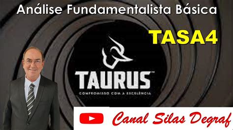 TASA4 e TASA 3 TAURUS ARMAS S A ANÁLISE FUNDAMENTALISTA BÁSICA PROF