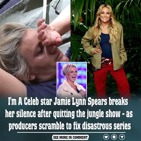 Im A Celeb Star Jamie Lynn Spears Breaks Her Silence After Quitting