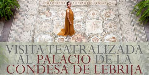 Visita Teatralizada Al Palacio De La Condesa De Lebrija Oct