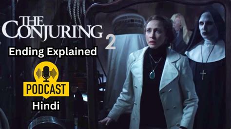 The Conjuring 2 Ending Explained Hindi Podcast Youtube