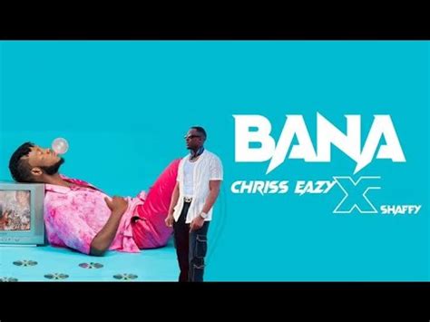 Bana By Shaffy Chriss Eazy Official Lyrics Youtube