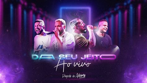 Pagode do Adame Dá Seu Jeito Ao Vivo PagodedoAdame YouTube