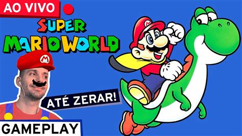 Especial Dia Do Mario Super Mario World At Zerar Ao Vivo