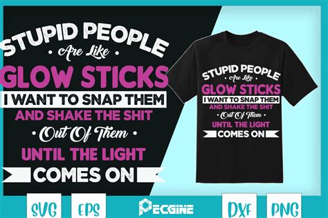 Some People Are Like Glow Sticks Graphic By Pecgine · Creative Fabrica