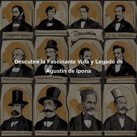 Descubre La Fascinante Vida Y Legado De Agust N De Ipona Directorio