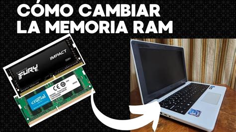 CÓMO Cambiar LA Memoria RAM DE TU Notebook Juana Manso Guía Paso a