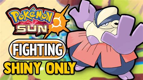 POKEMON SUN HARDCORE NUZLOCKE FIGHTING TYPE SHINY ONLY SHINY