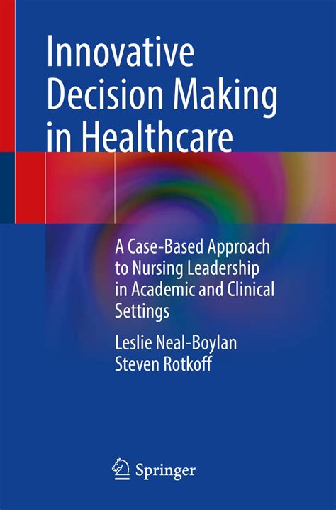 Innovative Decision Making In Healthcare A Case Based Approach To