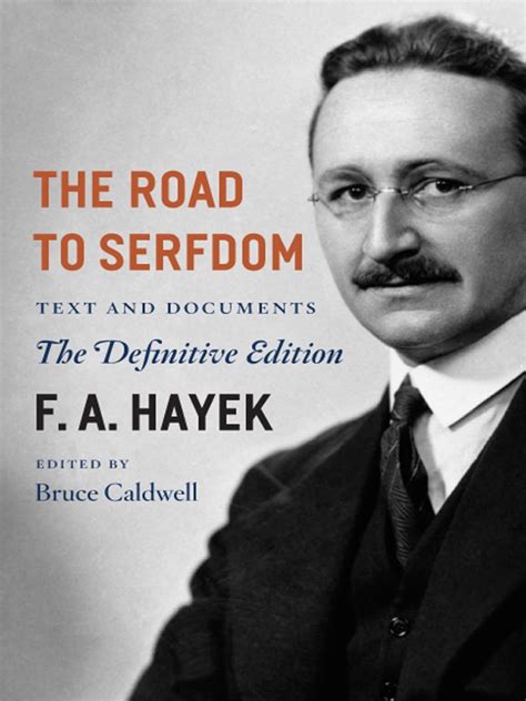 The Road To Serfdom Text And Documents The Definitive Edition Hayek