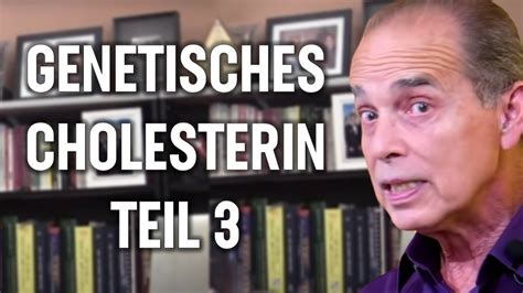 680 Genetisches Cholesterin Teil 3 YouTube