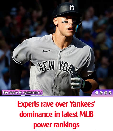 Experts Rave Over Yankees Dominance In Latest Mlb Power Rankings News