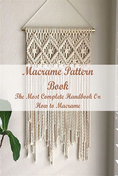 Macrame Pattern Book Includes Over 70 Knots And Small Repeat Patterns Plus Projects 10