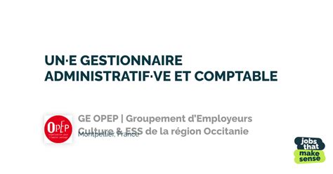 UNE GESTIONNAIRE ADMINISTRATIFVE ET COMPTABLE Montpellier GE OPEP