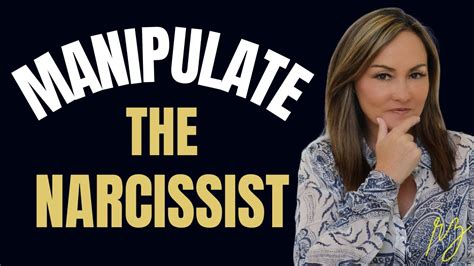 Manipulate A Narcissist How To Ethically Manipulate The Manipulator