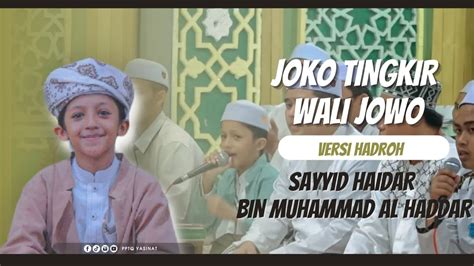 Joko Tingkir Versi Hadroh Sayyid Haidar Bin Muhammad Al Haddar Youtube