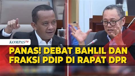 Panas Debat Menteri Bahlil Anggota Komisi VI DPR Fraksi PDIP