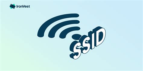 What Is Ssid A Guide To Understanding Your Wi Fi Network Ironvest