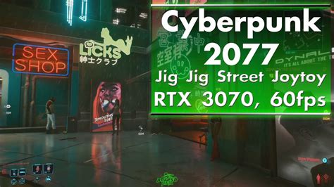 Cyberpunk 2077 Red Light Jig Jig Street Action RTX 3070 60 Fps