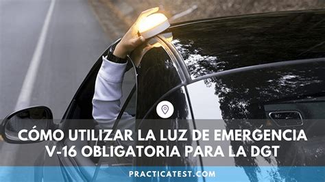 C Mo Utilizar La Luz De Emergencia V De La Dgt